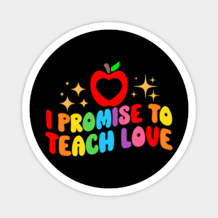 To Teach Love LGBTQ Pride Proud Ally Teacher Magnet